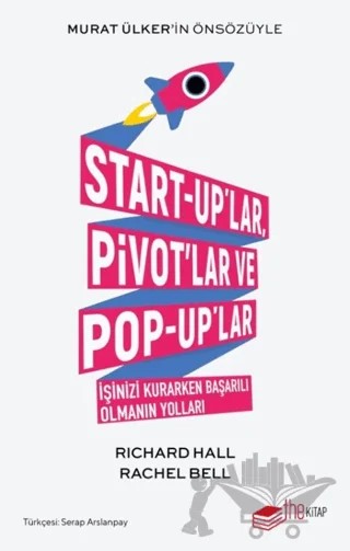 Start-up'lar, Pivot'lar ve Pop-up'lar – Richard Hall, Rachel Bell – The Kitap kitap kapağı