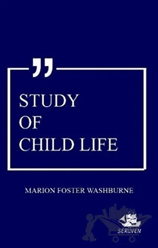 Study Of Child Life – Marion Foster Washburne – Serüven Yayınevi kitap kapağı