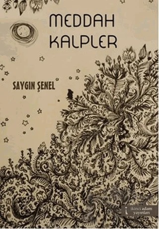 Meddah Kalpler – Saygın Şenel – İkinci Adam Yayınları kitap kapağı