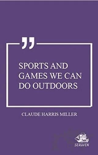 Sports and Games We can do Outdoors
