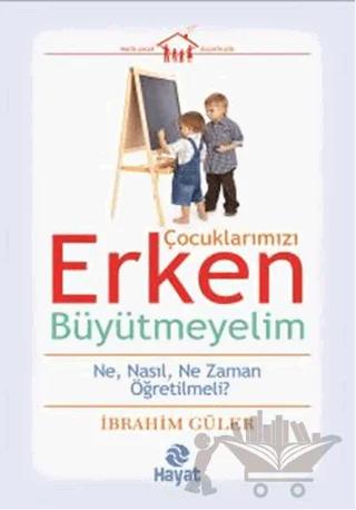 Çocuklarımızı Erken Büyütmeyelim