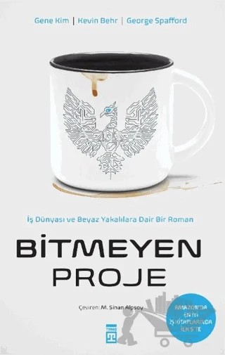 Bitmeyen Proje – Gene Kim, George Spafford, Kevin Behr – Timaş Yayınları kitap kapağı