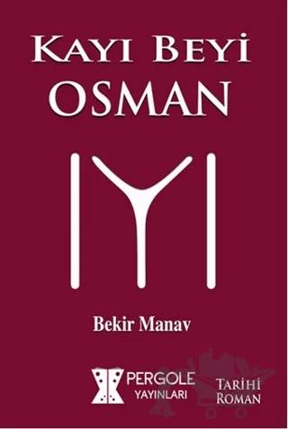 Kayı Beyi Osman – Bekir Manav – Pergole Yayınları kitap kapağı