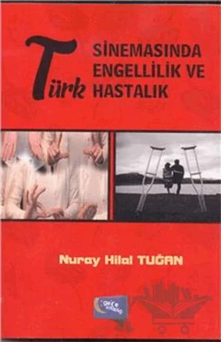 Türk Sinemasında Engellilik Ve Hastalık