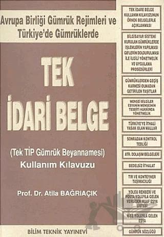 Tek İdari Belge (Tek TİP Gümrük Beyannamesi) Kullanım Kılavuzu