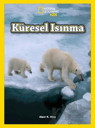 National Geographic Kids - Küresel Isınma
