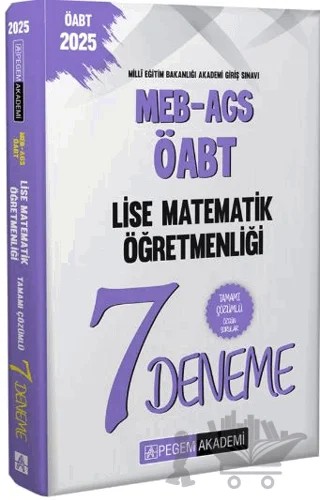 2025 MEB-AGS-ÖABT Lise Matematik Öğretmenliği Tamamı Çözümlü 7 Deneme – Kollektif – Pegem Akademi Yayıncılık kitap kapağı