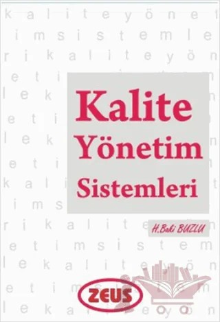 Kalite Yönetim Sistemleri – H. Baki Buzlu – Zeus Kitabevi kitap kapağı