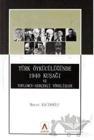 Türk Öykücülüğünde 1940 Kuşağı ve Toplumcu - Gerçekçi Yönelişler