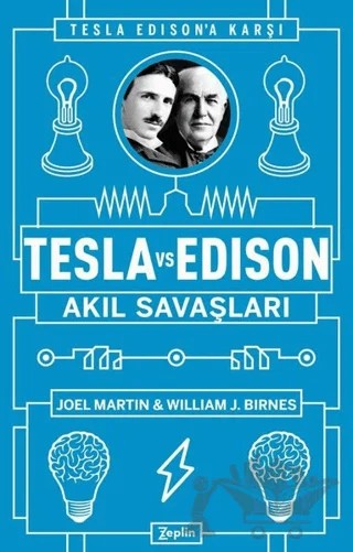 Tesla vs Edison: Akıl Savaşları – Joel Martin, William J. Birnes – Zeplin Kitap kitap kapağı