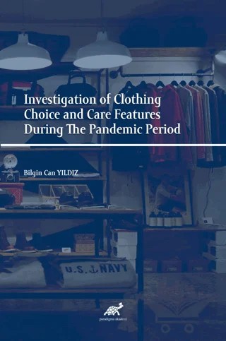 Investigation of Clothing Choice and Care Features During The Pandemic Period – Bilgin Can Yıldız – Paradigma Akademi Yayınları kitap kapağı