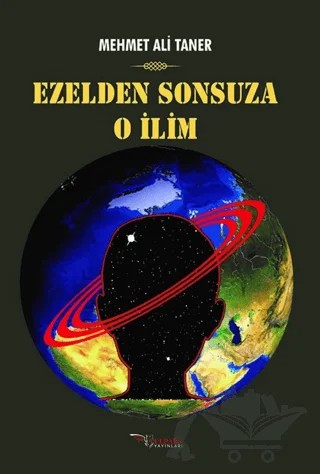 Ezelden Sonsuza O İlim – Mehmet Ali Taner – Tulpars Yayınevi kitap kapağı
