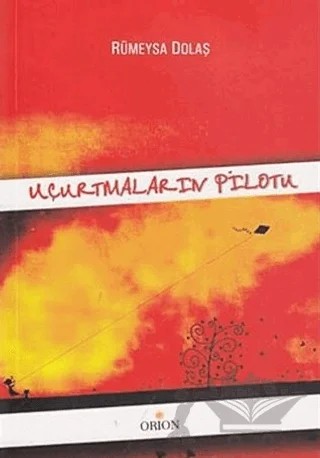 Uçurtmaların Pilotu – Rümeysa Dolaş – Orion Kitabevi kitap kapağı