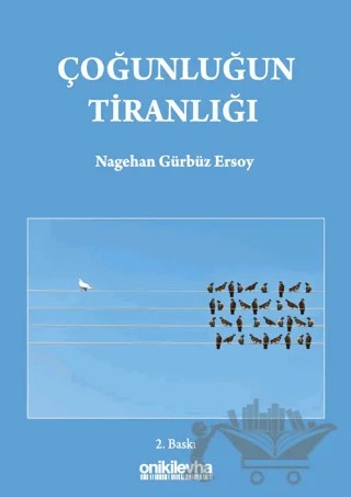 Çoğunluğun Tiranlığı – Nagehan Gürbüz Ersoy – On İki Levha Yayınları kitap kapağı