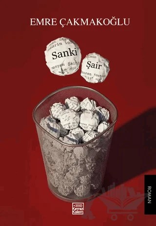 Sanki Şair – Emre Çakmakoğlu – Kırmızı Kalem Edebiyat kitap kapağı