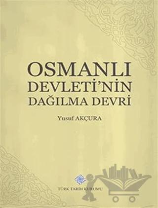 Osmanlı Devletinin Dağılma Devri