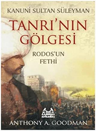 Kanuni Sultan Süleyman Tanrı’nın Gölgesi