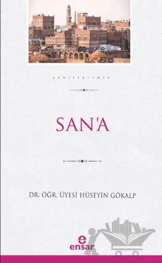 San’a – Hüseyin Gökalp – Ensar Neşriyat kitap kapağı