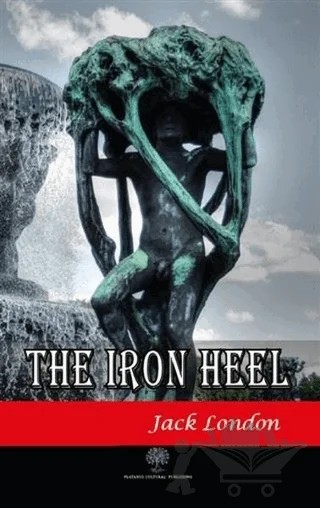 The Iron Heel – Jack London – Platanus Publishing kitap kapağı