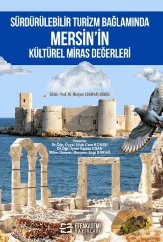 Sürdürülebilir Turizm Bağlamında Mersin’in Kültürel Miras Değerleri