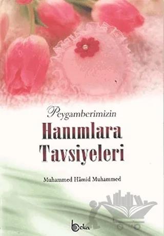 Peygamberimizin Hanımlara Tavsiyeleri