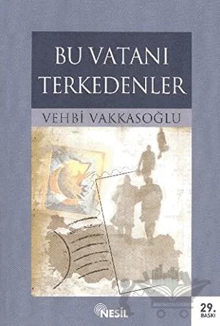 Bu Vatanı Terkedenler Bütün Eserleri