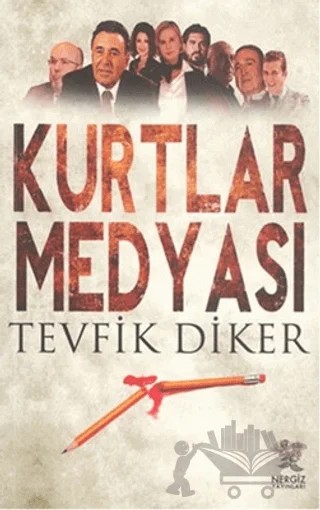 Kurtlar Medyası – Tevfik Diker – Nergiz Yayınları kitap kapağı