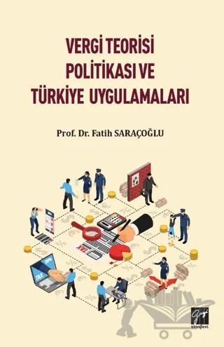 Vergi Teorisi Politikası ve Türkiye Uygulamaları