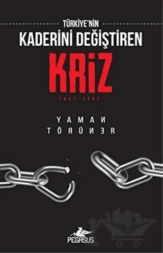 Türkiye'nin Kaderini Değiştiren Kriz: 1997 - 2002