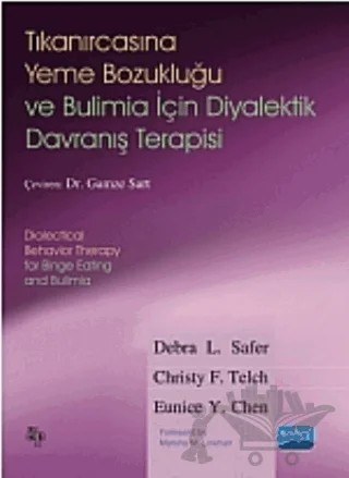 Tıkanırcasına Yeme Bozukluğu ve Bulimia İçin Diyalektik Davranış Terapisi – Christy F. Telch, Debra L. Safer, Eunice Y. Chen – Nobel Akademik Yayıncılık kitap kapağı