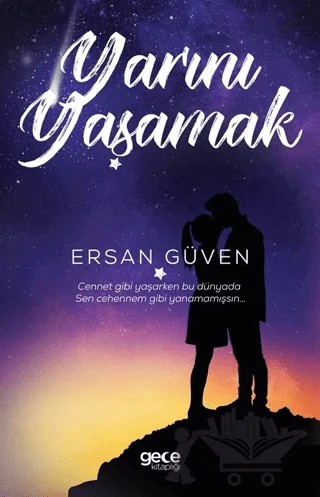 Yarını Yaşamak – Ersan Güven – Gece Kitaplığı kitap kapağı