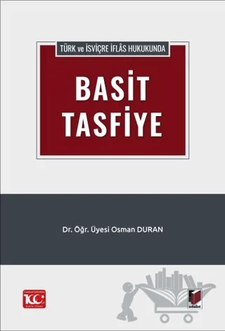 Türk ve İsviçre İflas Hukukunda Basit Tasfiye – Osman Duran – Adalet Yayınevi kitap kapağı