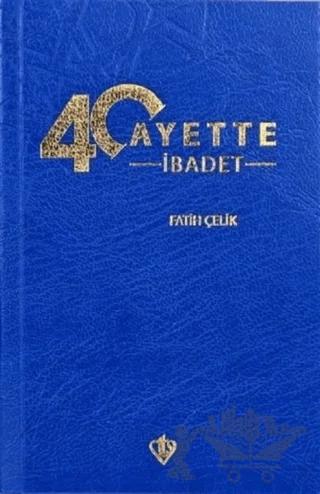 40 Ayette İbadet
