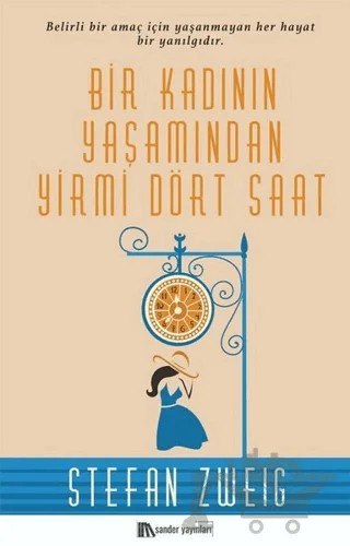 Bir Kadının Yaşamından Yirmi Dört Saat – Stefan Zweıg – Sander Yayınları kitap kapağı