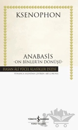 Anabasis - On Binler'in Dönüşü – Ksenophon – İş Bankası Kültür Yayınları kitap kapağı