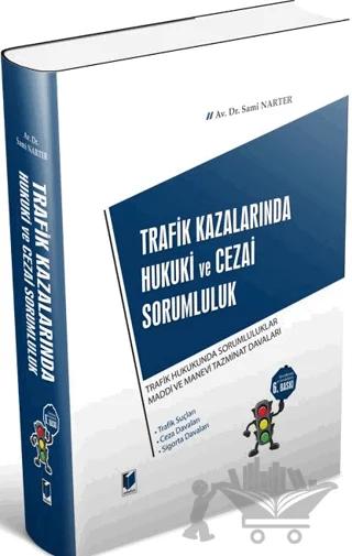 Trafik Kazalarında Hukuki ve Cezai Sorumluluk