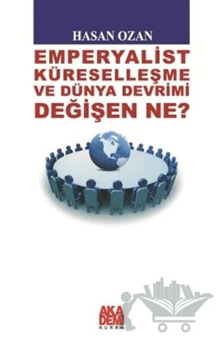 Emperyalist Küreselleşme ve Dünya Devrimi - Değişen Ne?