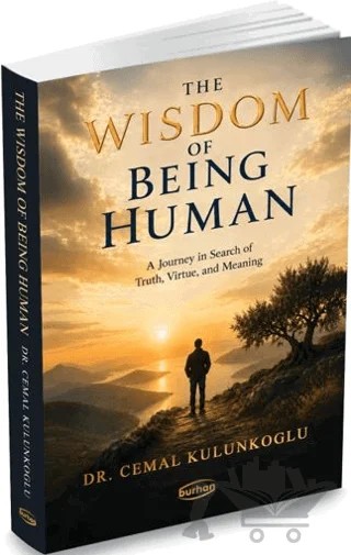 The Wisdom of Being Human – Cemal Külünkoğlu – Burhan Yayınları kitap kapağı