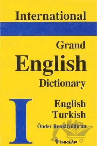 International Grand English Dictionary English - Turkish – Önder Renkliyıldırım – İnkılap Kitabevi kitap kapağı