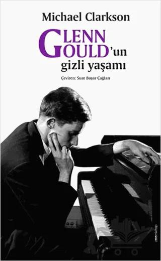 Glenn Gould’un Gizli Yaşamı