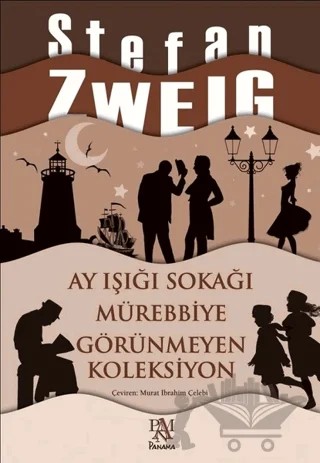 Ay Işığı Sokağı - Mürebbiye - Görünmeyen Koleksiyon – Stefan Zweıg – Panama Yayıncılık kitap kapağı