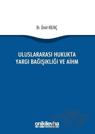 Uluslararası Hukukta Yargı Bağışıklığı ve AİHM