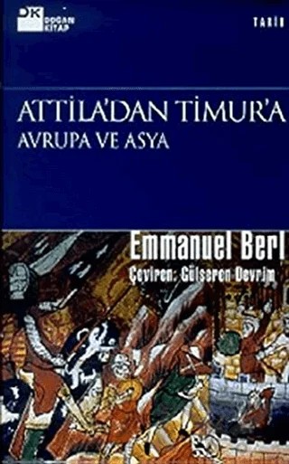 Attila’dan Timur’a Avrupa ve Asya – Emmanuel Berl – Doğan Kitap kitap kapağı