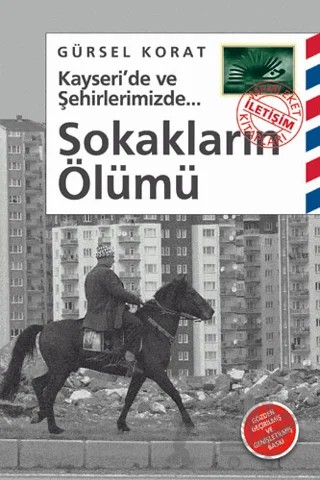 Sokakların Ölümü – Gürsel Korat – İletişim Yayınevi kitap kapağı