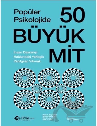 Popüler Psikolojide 50 Büyük Mit – Steven Jay Lynn, John Ruscio, Scott O. Lilienfeld, Barry L. Beyerstein – Boğaziçi Üniversitesi Yayınevi kitap kapağı