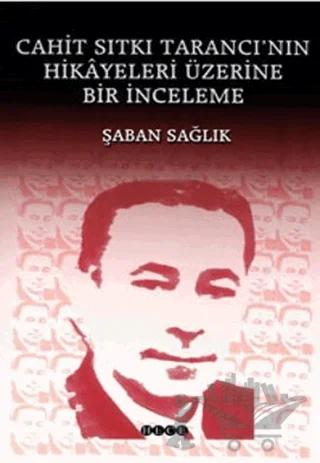 Cahit Sıtkı Tarancı’nın Hikayeleri Üzerine Bir İnceleme