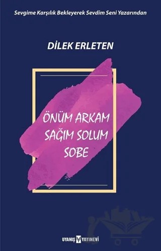 Önüm Arkam Sağım Solum Sobe – Dilek Erleten – Uyanış Yayınevi kitap kapağı