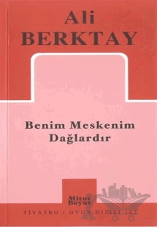 Benim Meskenim Dağlardır – Ali Berktay – Mitos Boyut Yayınları kitap kapağı