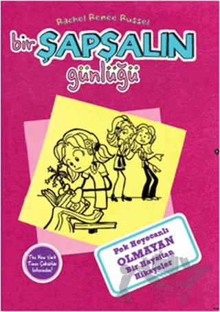 Bir Şapşalın Günlüğü 1 - Pek Heyecanlı Olmayan Hayattan Hikayeler