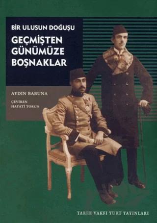 Bir Ulusun Doğuşu Geçmişten Günümüze Boşnaklar